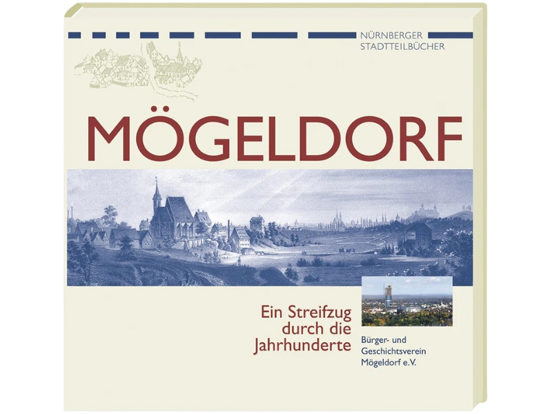 Mögeldorf ein Streifzug durch die Jahrhunderte